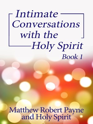 cover image of Intimate Conversations with the Holy Spirit Book 1